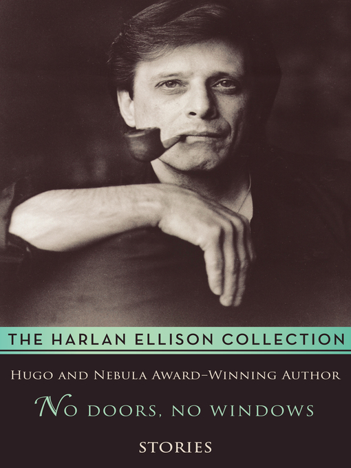Title details for No Doors, No Windows by Harlan Ellison - Available